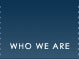 Who We Are
